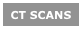 CT SCANS